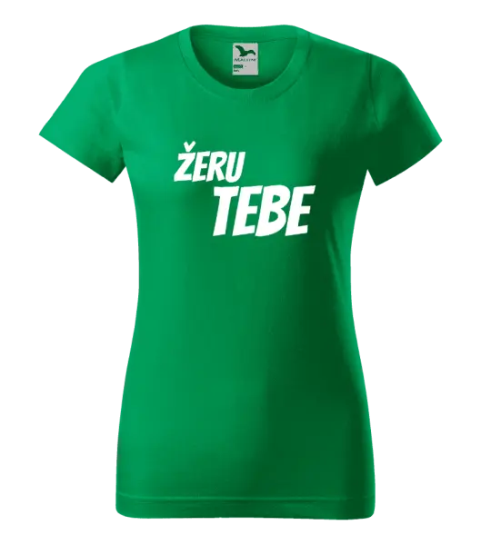 Dámské tričko Žeru tebe