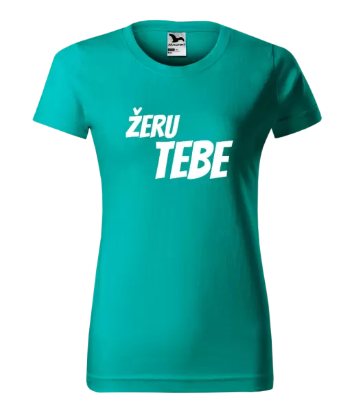 Dámské tričko Žeru tebe