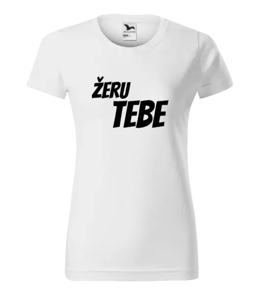 Dámské tričko Žeru tebe
