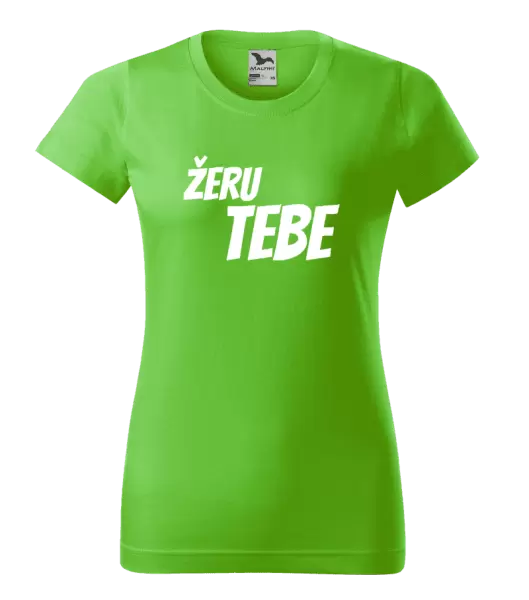 Dámské tričko Žeru tebe