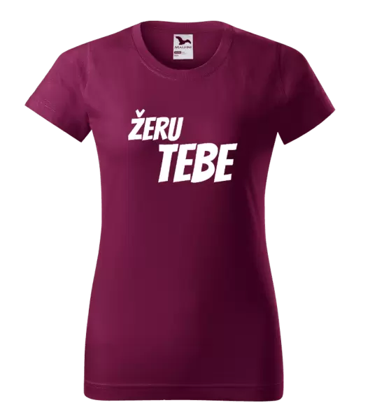 Dámské tričko Žeru tebe