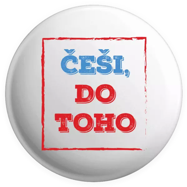 Placka Češi, do toho!