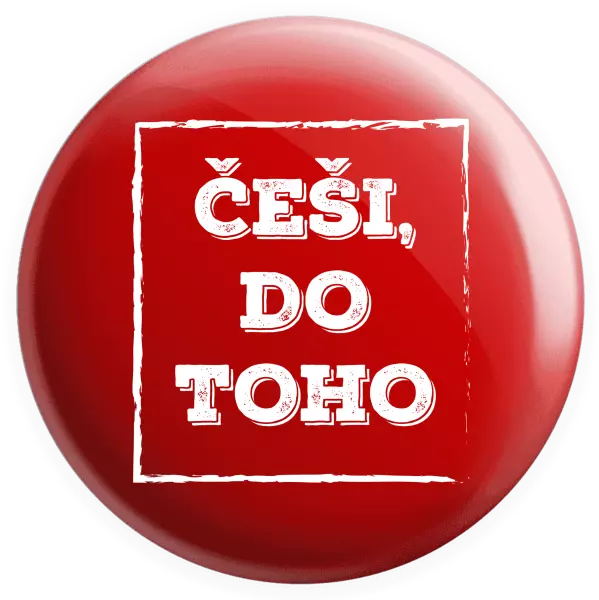 Placka Češi, do toho!