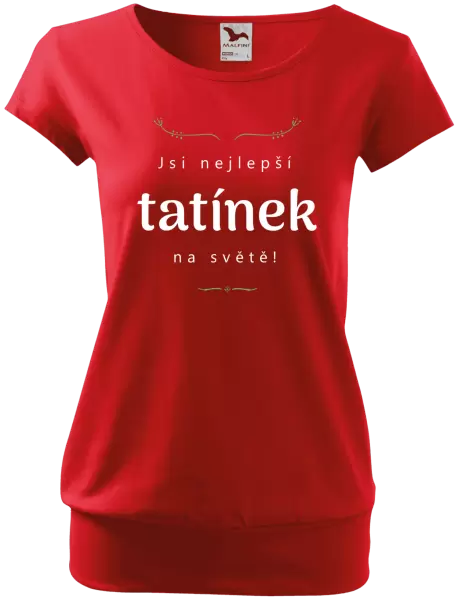 Dámské tričko Jsi nejlepší tatínek na světě