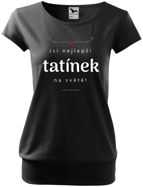 Dámské tričko Jsi nejlepší tatínek na světě