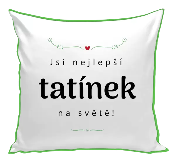Polštář Jsi nejlepší tatínek na světě