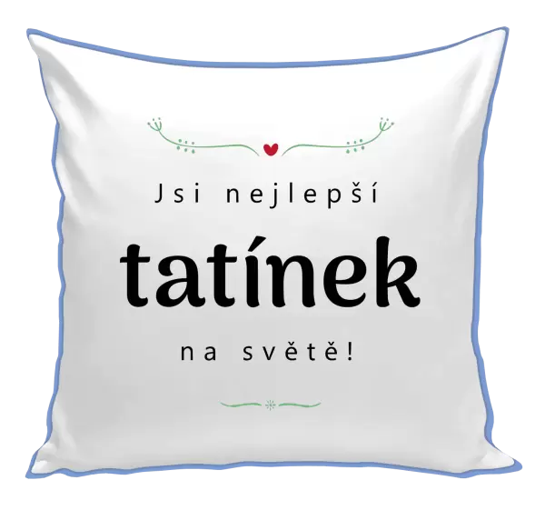 Polštář Jsi nejlepší tatínek na světě