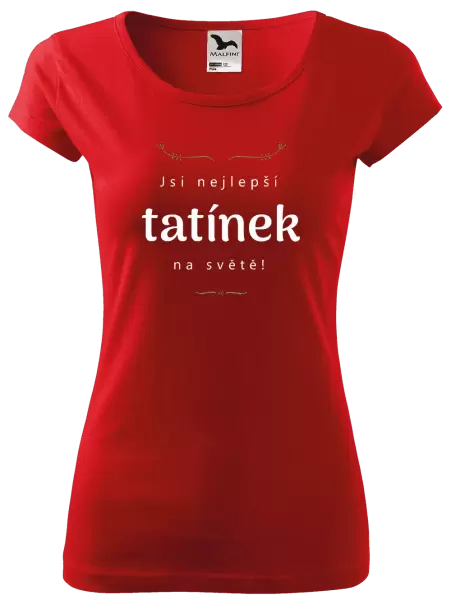 Dámské tričko Jsi nejlepší tatínek na světě