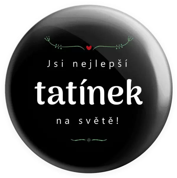 Placka Jsi nejlepší tatínek na světě