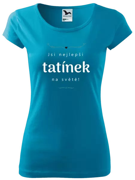 Dámské tričko Jsi nejlepší tatínek na světě