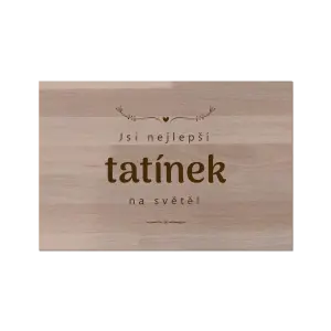 Dřevěná prkénka pro tatínka