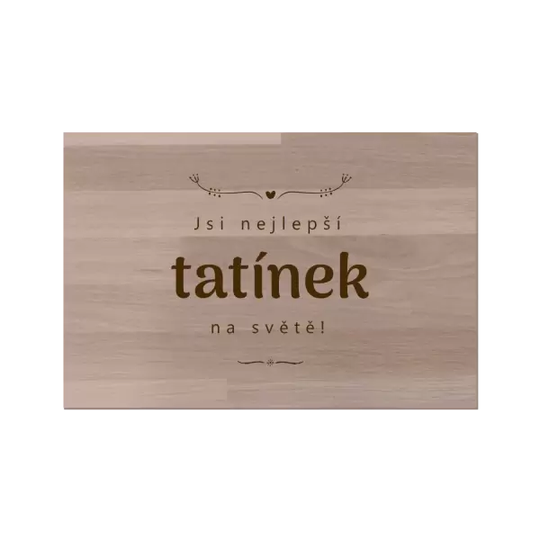 Bukové prkénko Jsi nejlepší tatínek na světě