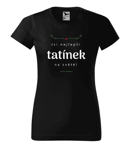 Dámské tričko Jsi nejlepší tatínek na světě
