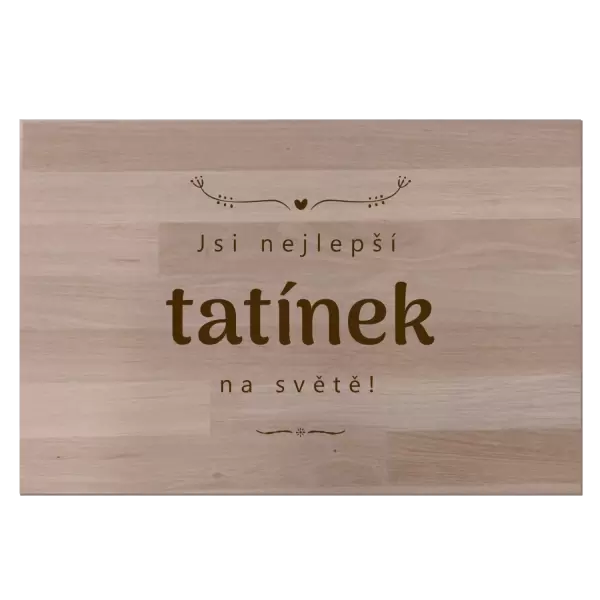 Bukové prkénko Jsi nejlepší tatínek na světě