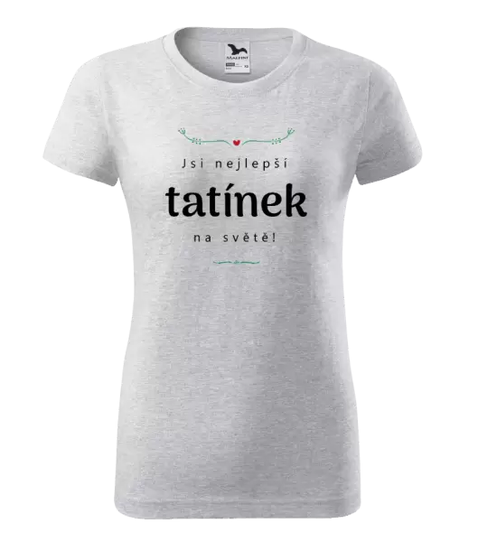 Dámské tričko Jsi nejlepší tatínek na světě