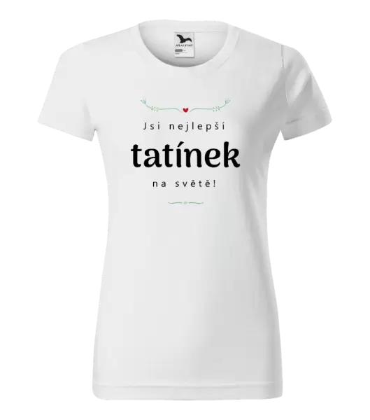 Dámské tričko Jsi nejlepší tatínek na světě