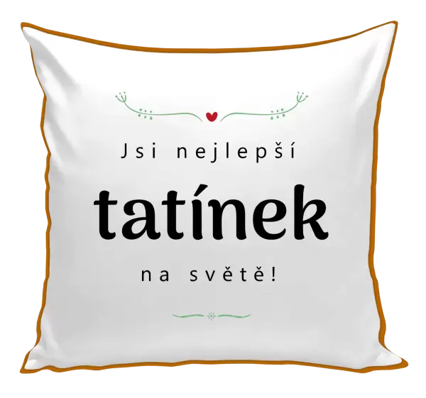 Polštář Jsi nejlepší tatínek na světě