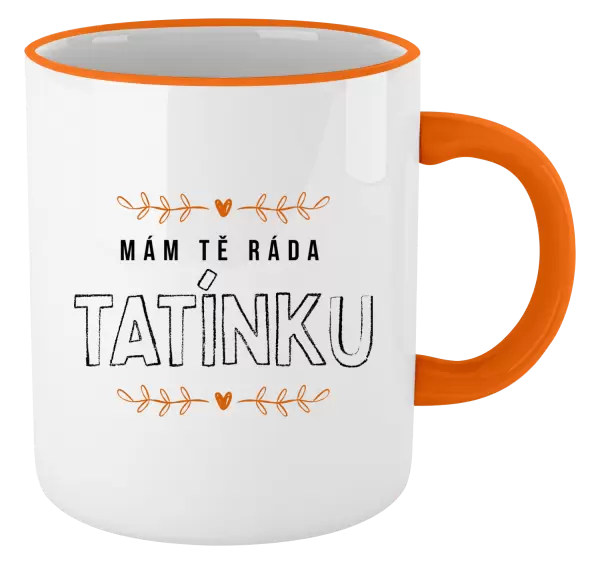 Hrnek Mám tě ráda tatínku