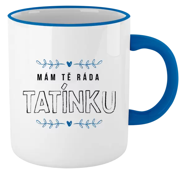 Hrnek Mám tě ráda tatínku