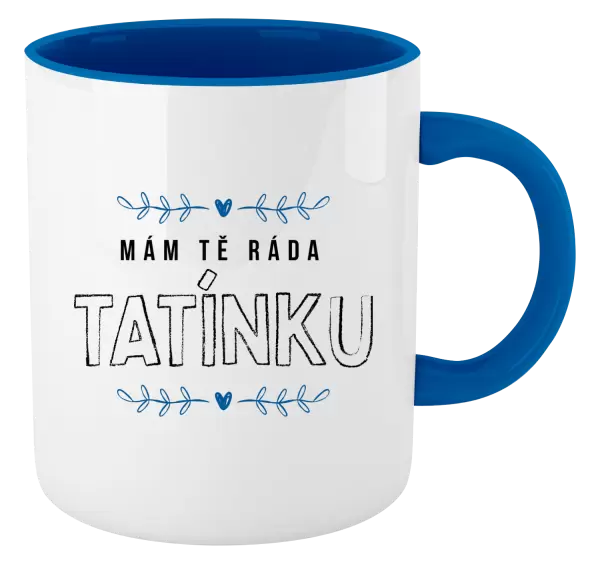 Hrnek Mám tě ráda tatínku