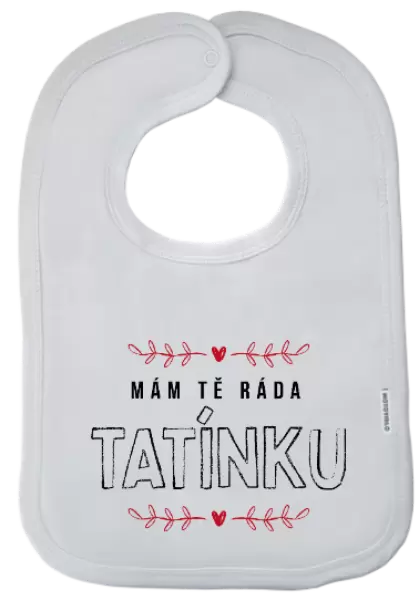 Dětský bryndák Mám tě ráda tatínku