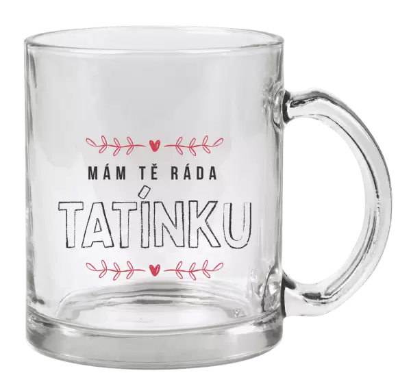 Hrnek Mám tě ráda tatínku