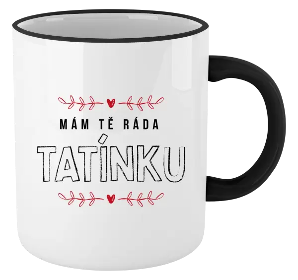 Hrnek Mám tě ráda tatínku