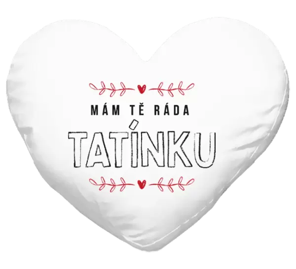Polštář Mám tě ráda tatínku