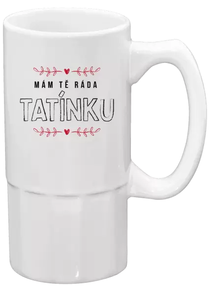 Půllitr Mám tě ráda tatínku