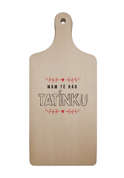 Prkénko Mám tě rád tatínku