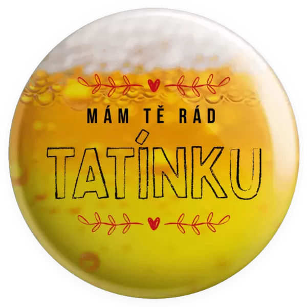 Placka Mám tě rád tatínku