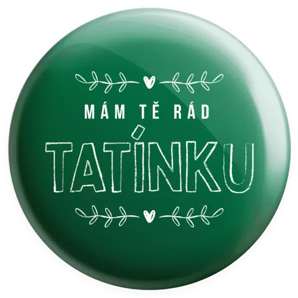 Placka Mám tě rád tatínku