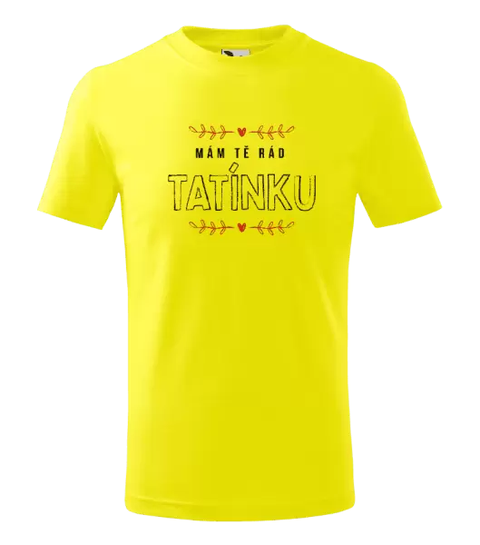 Dětské tričko Mám tě rád tatínku