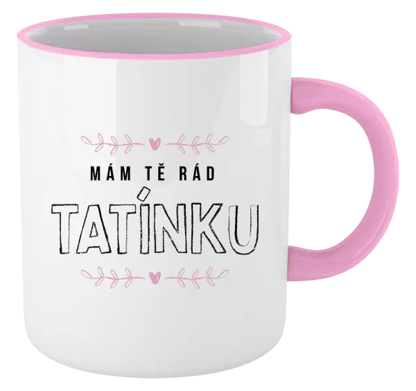 Hrnek Mám tě rád tatínku