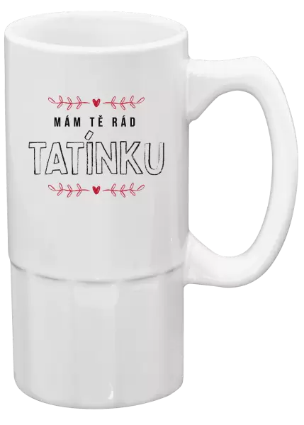 Půllitr Mám tě rád tatínku