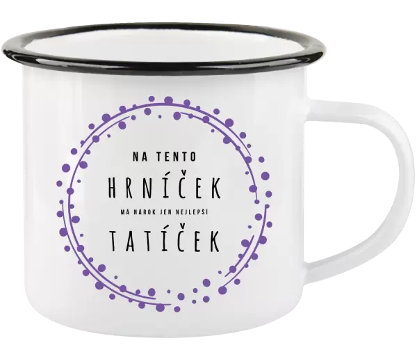 Plecháček Na tento hrníček, má nárok jen nejlepší tatíček