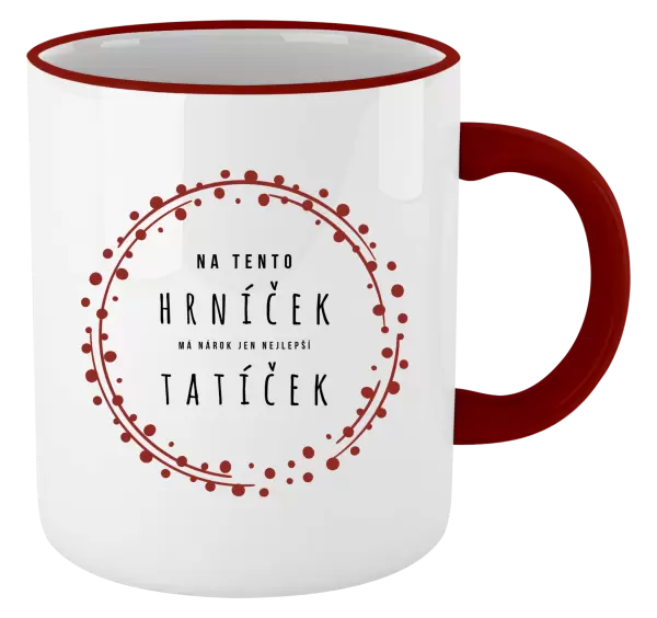 Hrnek Na tento hrníček, má nárok jen nejlepší tatíček