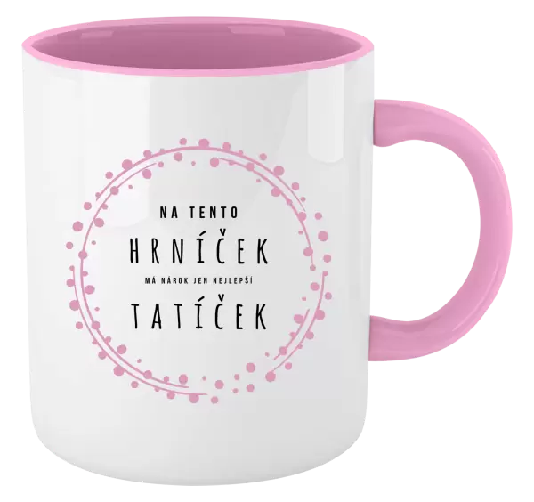 Hrnek Na tento hrníček, má nárok jen nejlepší tatíček