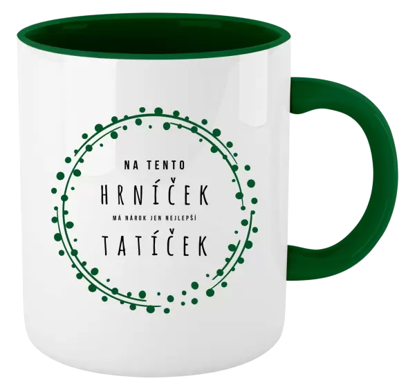 Hrnek Na tento hrníček, má nárok jen nejlepší tatíček