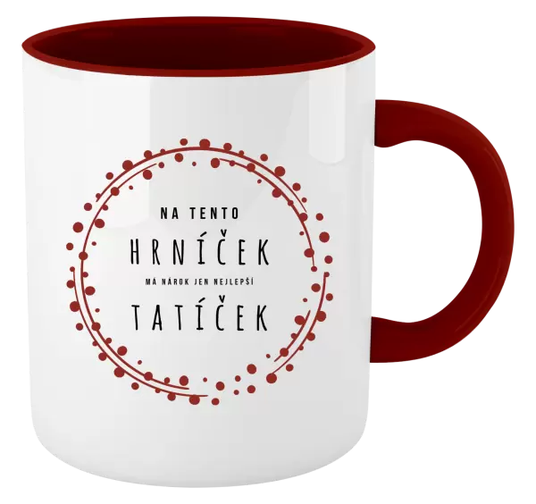 Hrnek Na tento hrníček, má nárok jen nejlepší tatíček