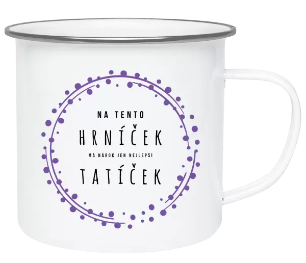 Plecháček Na tento hrníček, má nárok jen nejlepší tatíček