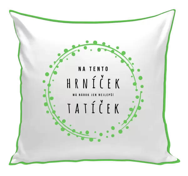 Polštář Na tento hrníček, má nárok jen nejlepší tatíček