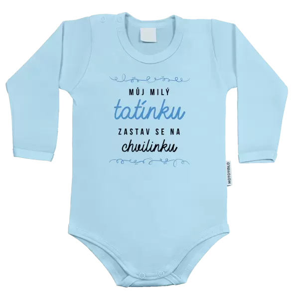 Dětské body Můj milý tatínku, zastav se na chvilinku