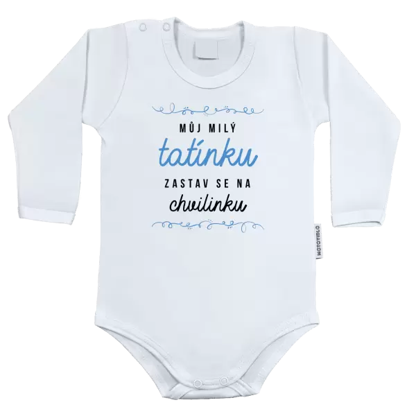 Dětské body Můj milý tatínku, zastav se na chvilinku