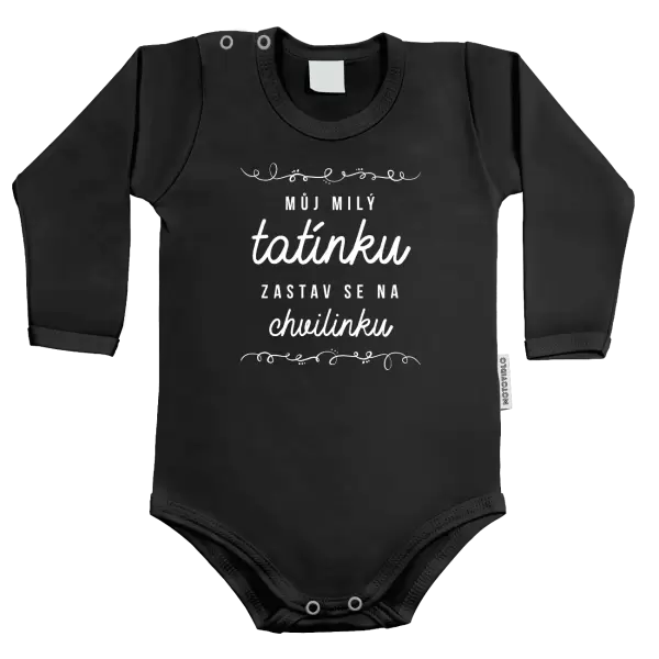 Dětské body Můj milý tatínku, zastav se na chvilinku