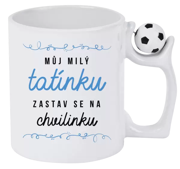 Hrnek Můj milý tatínku, zastav se na chvilinku