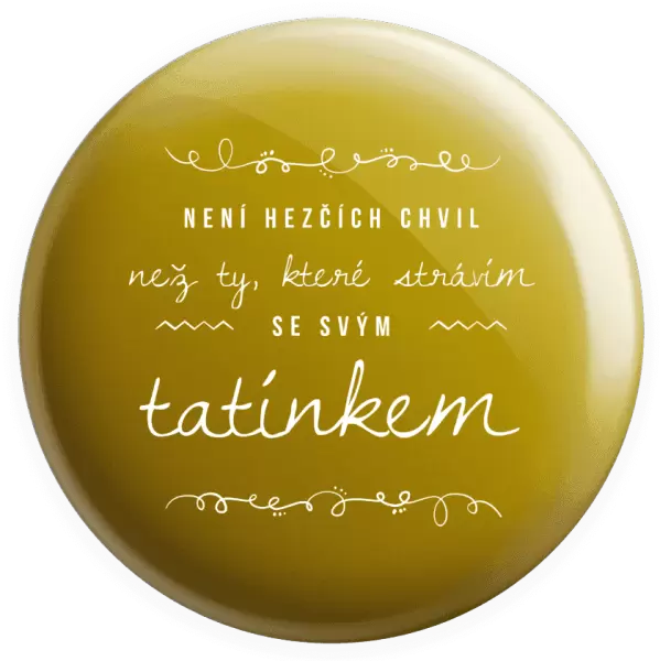 Placka Není hezčích chvil, než ty které strávím se svým tatínkem