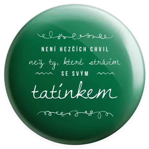 Placka Není hezčích chvil, než ty které strávím se svým tatínkem