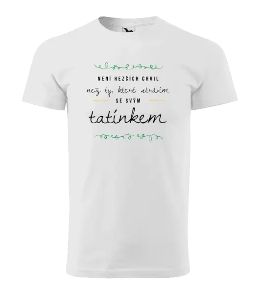 Pánské tričko Není hezčích chvil, než ty které strávím se svým tatínkem