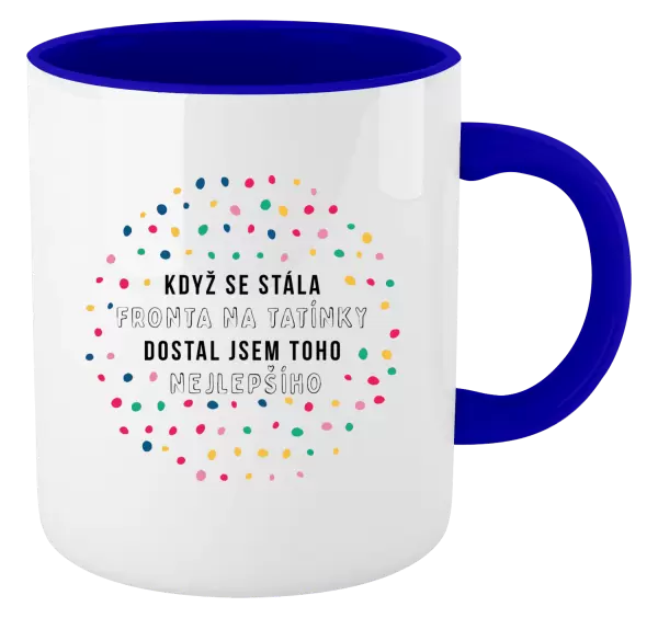 Hrnek Když se stála fronta na tatínky, dostal jsem toho nejlepšího